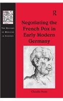 Negotiating the French Pox in Early Modern Germany