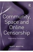 Community, Space and Online Censorship