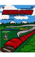 Recorder Express (Soprano Recorder Method for Classroom or Individual Use)