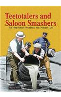 Teetotalers and Saloon Smashers