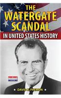 Watergate Scandal in United States History