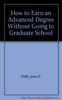 HOW EARN ADVANCED DEGREE