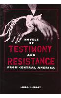 Novels of Testimony and Resistance from Central America