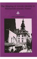 The Shaping of Jewish Identity in Nineteenth Century France