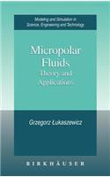 Micropolar Fluids: Theory and Applications