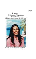 Dr. Lord's Development of Supernatural Human Power