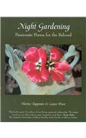 Night Gardening: Passionate Poems for the Beloved