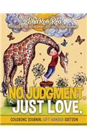 No Judgement. Just Love.
