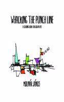 Whacking the Punch Line: A Coloring Book for Grown-Ups