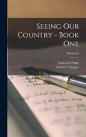 Seeing Our Country - Book One; Book One