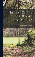 History Of The Frankfort Cemetery