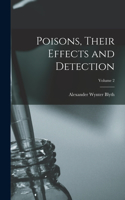 Poisons, Their Effects and Detection; Volume 2