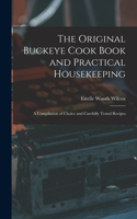 Original Buckeye Cook Book and Practical Housekeeping