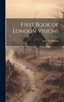 First Book of London Visions