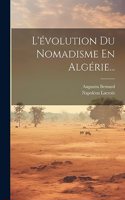 L'évolution Du Nomadisme En Algérie...