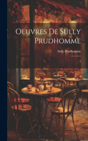 Oeuvres de Sully Prudhomme