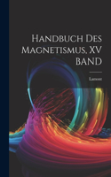 Handbuch Des Magnetismus, XV BAND
