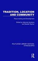 Tradition, Location and Community: Place-Making and Development