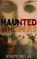 Haunted Whispers