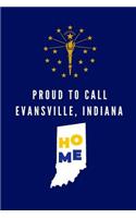 Proud To Call Evansville, Indiana
