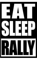 Eat Sleep Rally - Notebook for Car Racers, College Ruled Journal