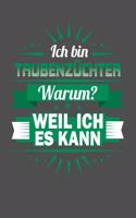 Ich Bin Taubenzüchter - Warum? Weil Ich Es Kann