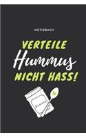 Verteile Hummus Nicht Hass Notizbuch
