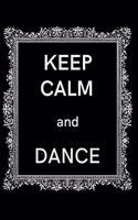 Keep Calm and Dance