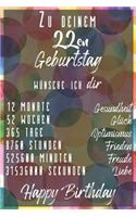 Zu deinem 22en Geburtstag wünsche ich dir