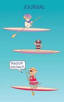 WasSUP Bitches Stand Up Paddleboard Journal: A cutely illustrated notebook for the avid paddleboarder to record all the important SUP information from events or session details, locations, date