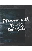 Planner with Hourly Schedule: Undated Daily Planner Hourly Organizer Notebook for Appointments, Tasks, Goal, Priorities, and Gratitude Notes (Volume 6)