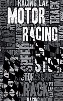Motor Racing Journal: Cool Blank Lined Motor Racing Lovers Notebook for Racing Driver and Instructor