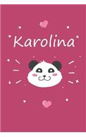 Karolina: Personalisiertes Panda Tage-/Notizbuch Mit Dem Vornamen Karolina Und Ganzen 100 Linierten Seiten Im 6x9 Zoll Format (Ca.Din A5). Optimal ALS Schreib