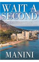 Wait a Second: The Compiled Works of a Vagabond Storyteller