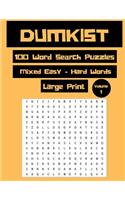 Dumkist 100 Word Search Puzzles Mixed Easy-Hard Words Large Print Volume 1