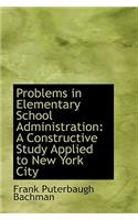 Problems in Elementary School Administration