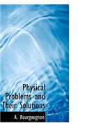 Physical Problems and Their Solutions