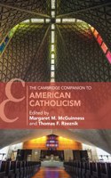 Cambridge Companion to American Catholicism