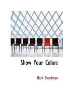 Show Your Colors