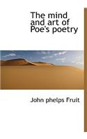 The Mind and Art of Poe's Poetry