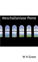 Meschallaniase Pome