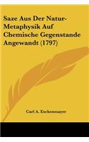 Saze Aus Der Natur-Metaphysik Auf Chemische Gegenstande Angewandt (1797)