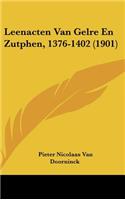 Leenacten Van Gelre En Zutphen, 1376-1402 (1901)