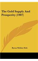 The Gold Supply And Prosperity (1907)