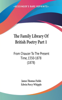 Family Library Of British Poetry Part 1