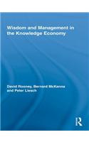 Wisdom and Management in the Knowledge Economy