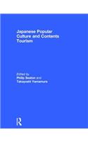 Japanese Popular Culture and Contents Tourism