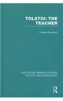 Tolstoi: The Teacher: (Routledge Library Editions: Tolstoy and Dostoevsky)