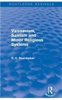 Vaisnavism, Saivism and Minor Religious Systems (Routledge Revivals)