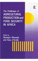 The Challenges Of Agricultural Production And Food Security In Africa